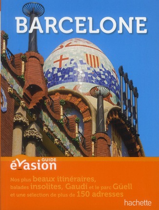 GUIDE EVASION EN VILLE BARCELONE