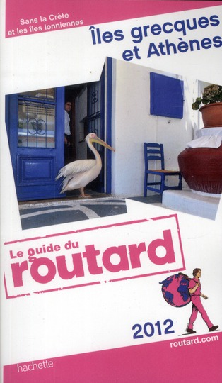 GUIDE DU ROUTARD ILES GRECQUES ET ATHENES 2012