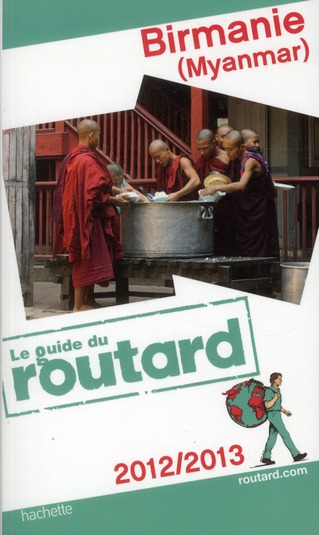 GUIDE DU ROUTARD BIRMANIE 2012/2013