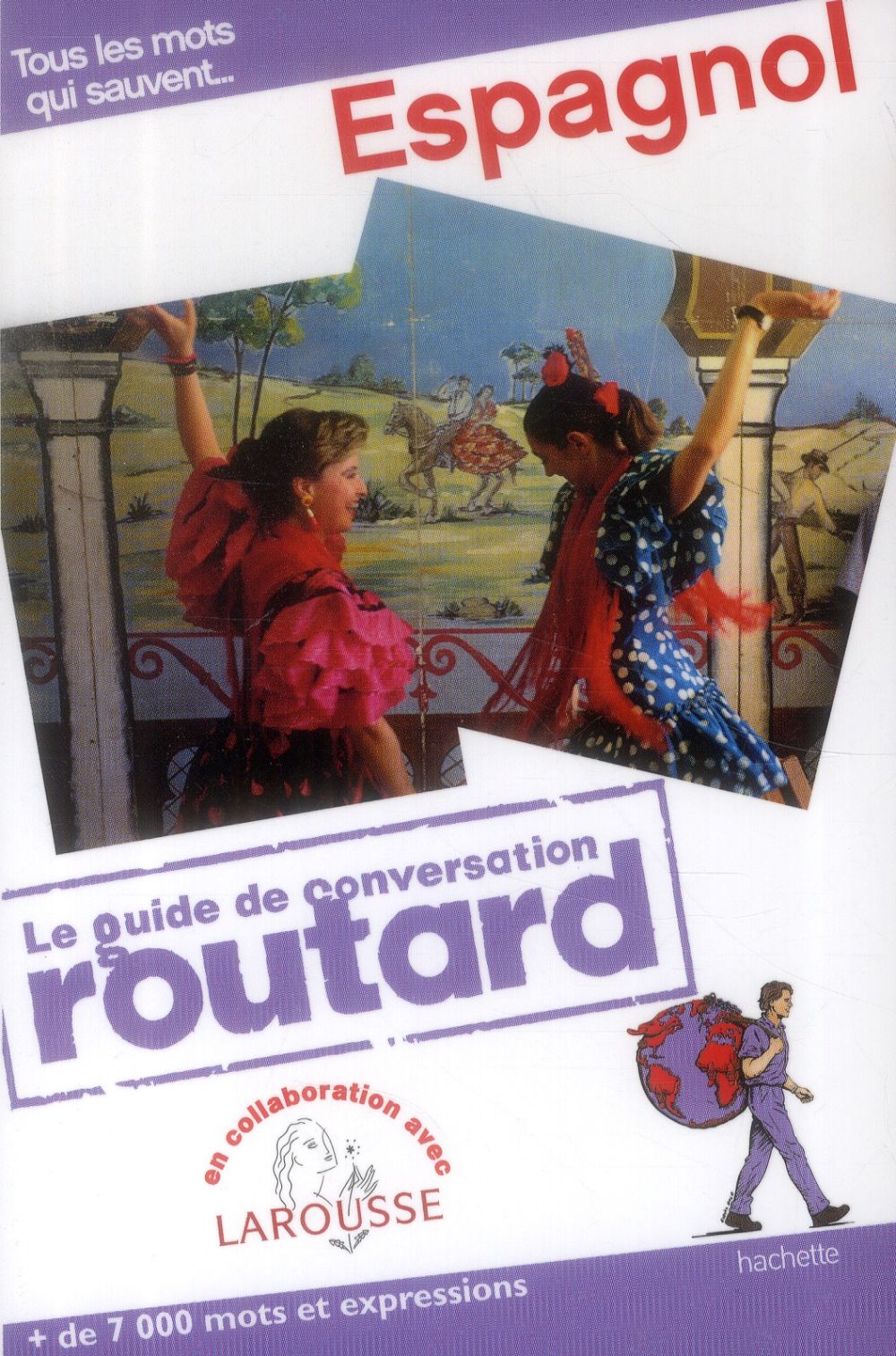 GUIDE DU ROUTARD CONVERSATION ESPAGNOL