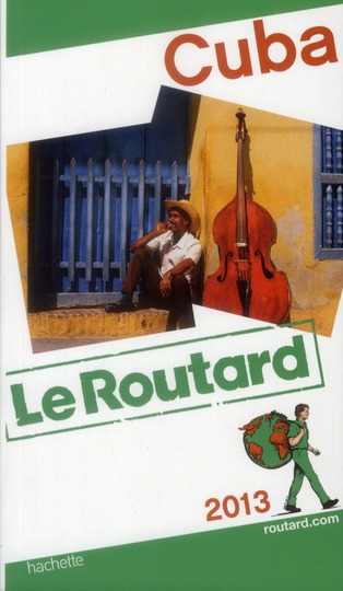 GUIDE DU ROUTARD CUBA 2013