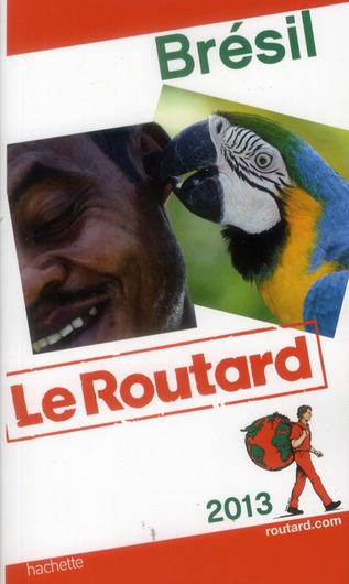 GUIDE DU ROUTARD BRESIL 2013