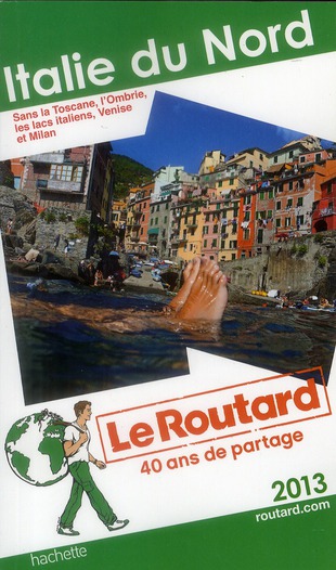 LE ROUTARD ITALIE DU NORD 2013