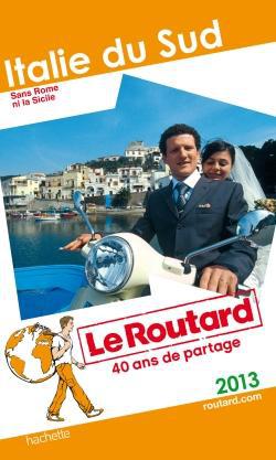 LE ROUTARD ITALIE DU SUD 2013