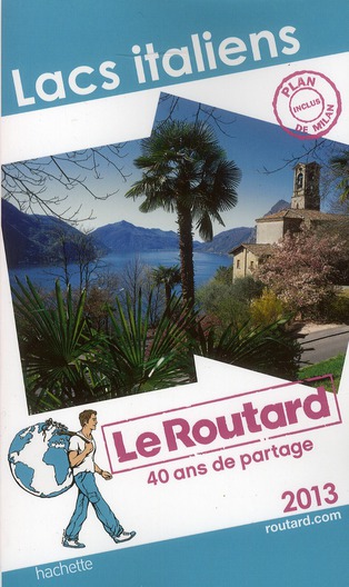 LE ROUTARD LACS ITALIENS 2013