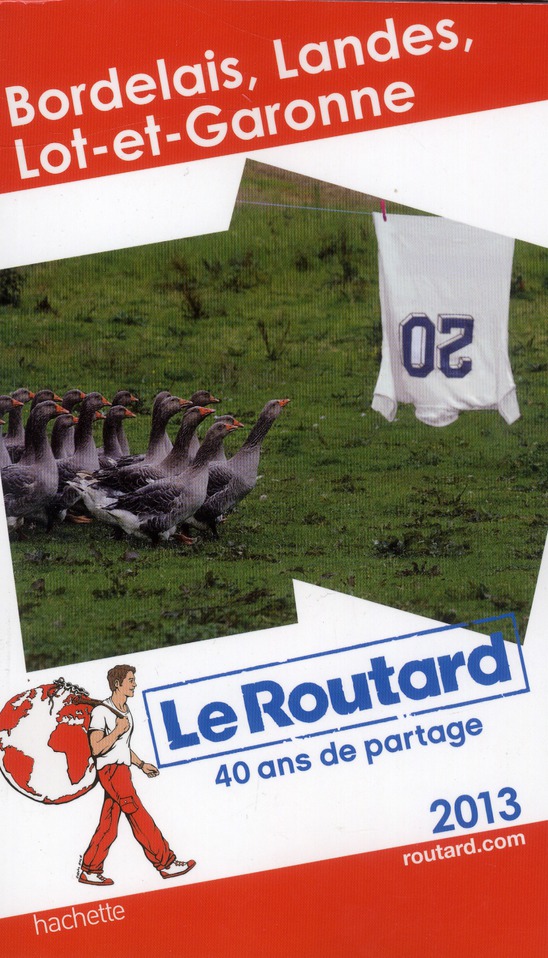 LE ROUTARD BORDELAIS, LANDES, LOT ET GARONNE 2013