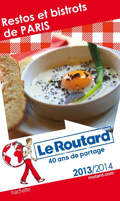 LE ROUTARD RESTOS ET BISTROTS DE PARIS 2013/2014