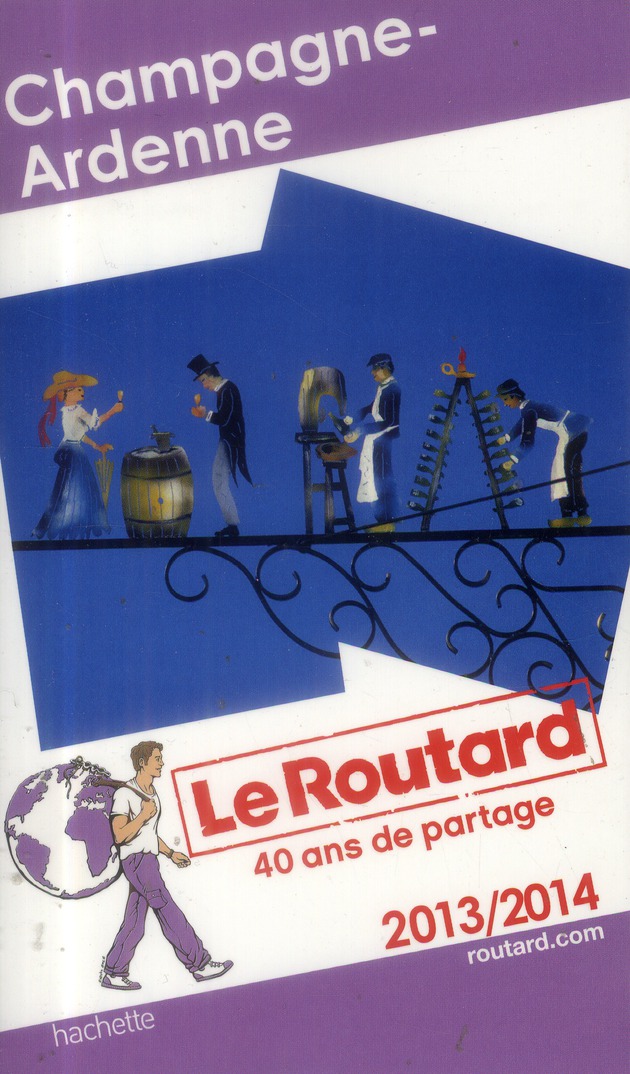 GUIDE DU ROUTARD CHAMPAGNE-ARDENNE 2013/2014