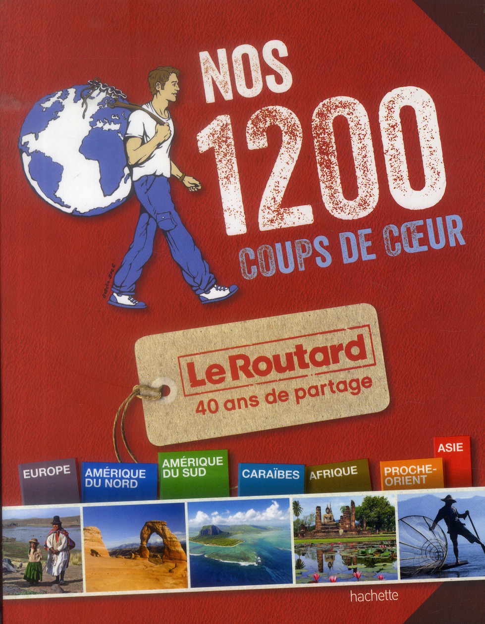 NOS 1 200 COUPS DE COEUR DU ROUTARD MONDE