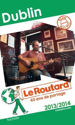 LE ROUTARD DUBLIN 2013/2014