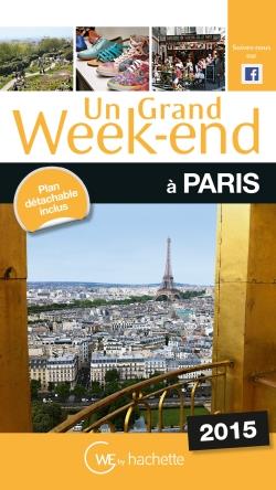 UN GRAND WEEK-END A PARIS 2015