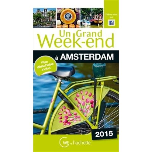 UN GRAND WEEK-END A AMSTERDAM 2015
