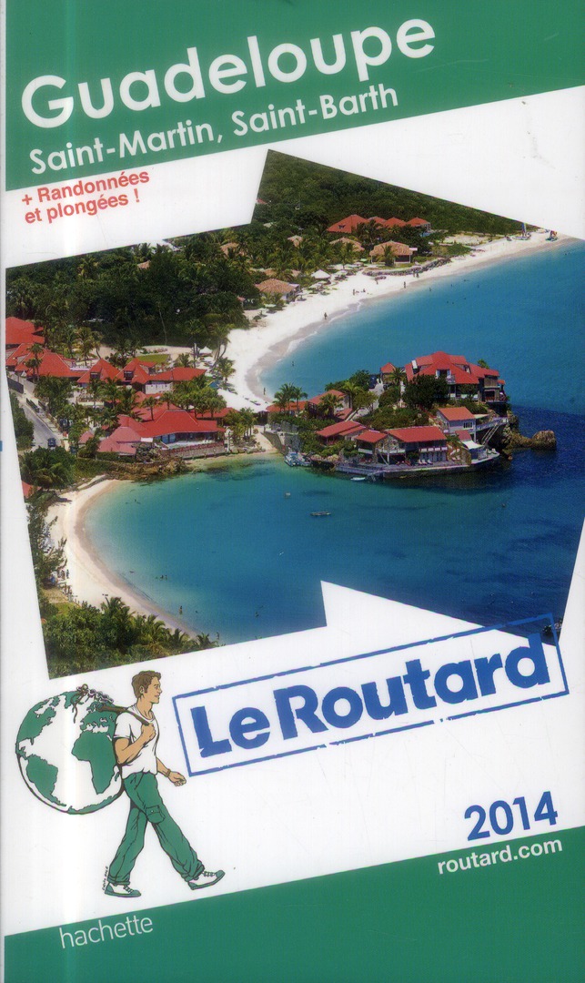 LE ROUTARD GUADELOUPE, SAINT-MARTIN, SAINT-BARTH 2014