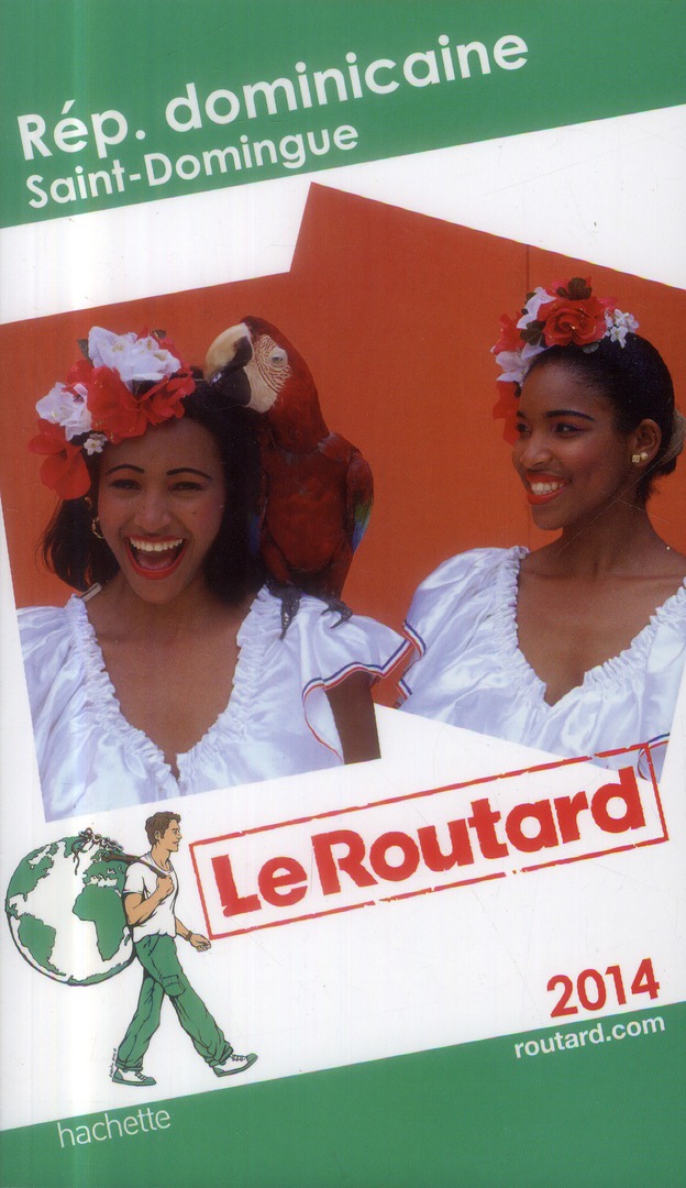 LE ROUTARD REP. DOMINICAINE, SAINT-DOMINGUE 2014