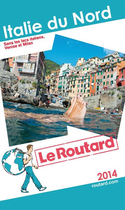 LE ROUTARD ITALIE DU NORD 2014