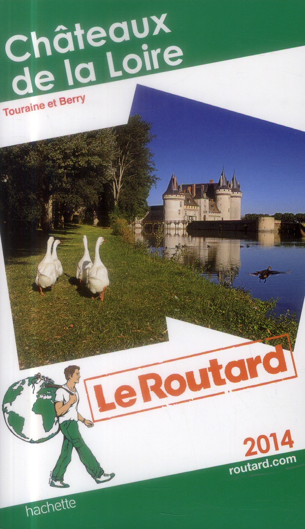 LE ROUTARD CHATEAUX DE LA LOIRE 2014