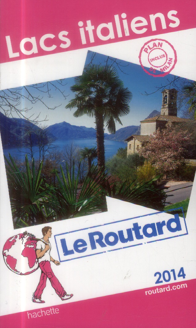 GUIDE DU ROUTARD LACS ITALIENS 2014