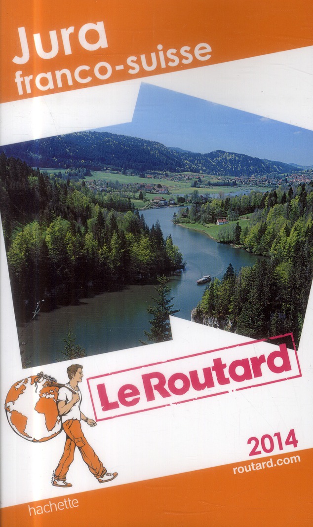 LE ROUTARD JURA FRANCO-SUISSE 2014