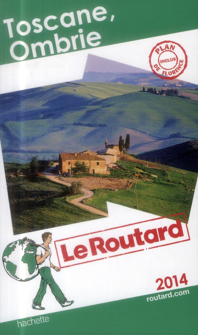 GUIDE DU ROUTARD TOSCANE, OMBRIE 2014