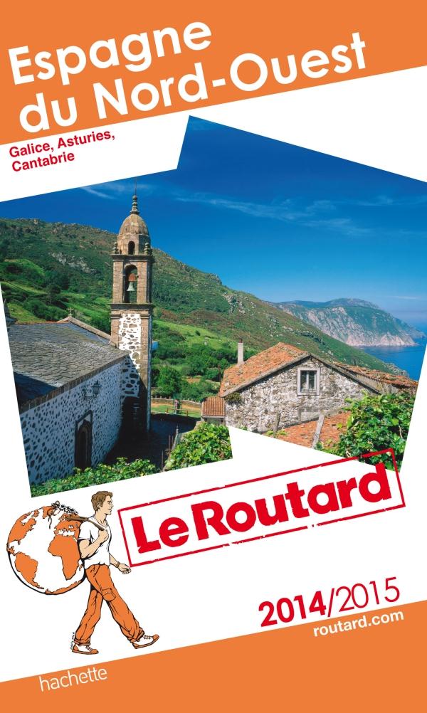 GUIDE DU ROUTARD ESPAGNE DU NORD-OUEST 2014/2015