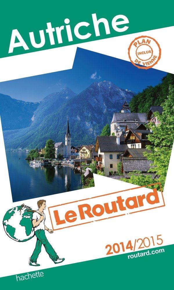 GUIDE DU ROUTARD AUTRICHE 2014/2015