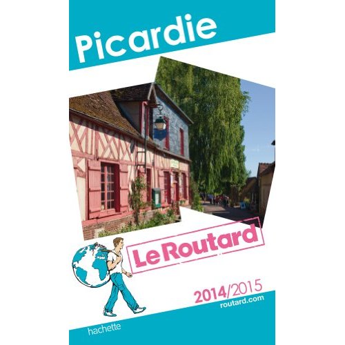 GUIDE DU ROUTARD PICARDIE 2014/2015