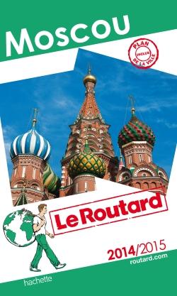 GUIDE DU ROUTARD MOSCOU 2014/2015