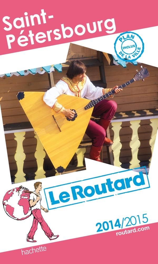 GUIDE DU ROUTARD SAINT PETERSBOURG 2014/2015