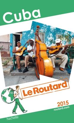 GUIDE DU ROUTARD CUBA 2015