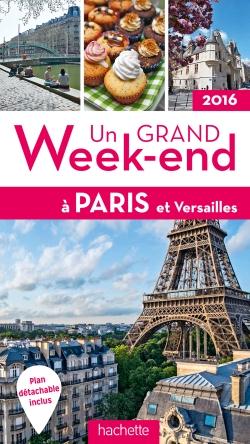 UN GRAND WEEK-END A PARIS 2016
