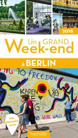 UN GRAND WEEK-END A BERLIN 2016