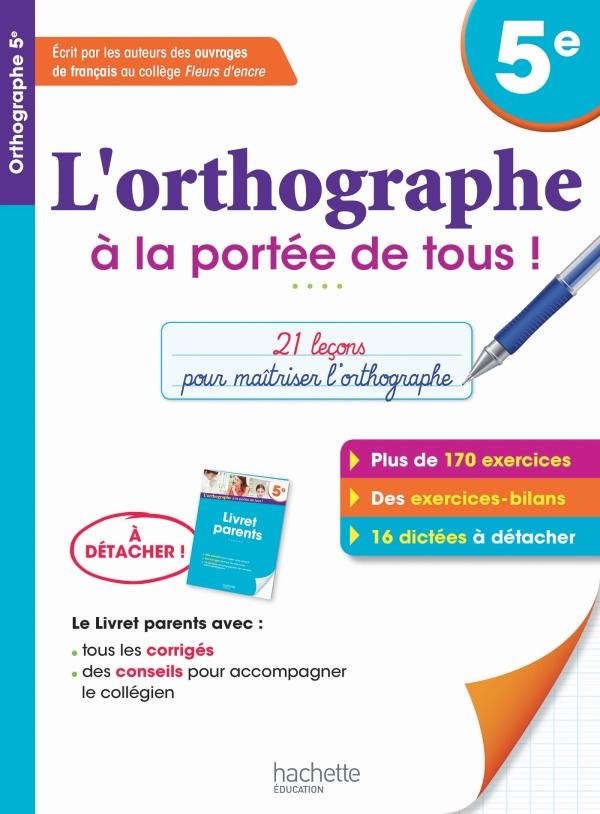 L'ORTHOGRAPHE A PORTEE DE TOUS 5E