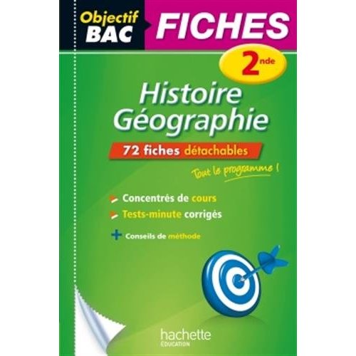 OBJECTIF BAC FICHES DETACHABLES HISTOIRE-GEOGRAPHIE 2NDE