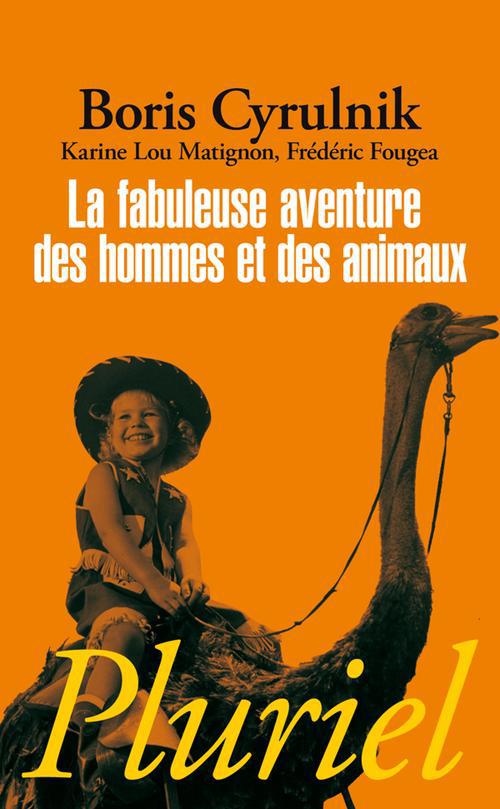 LA FABULEUSE AVENTURE DES HOMMES ET DES ANIMAUX