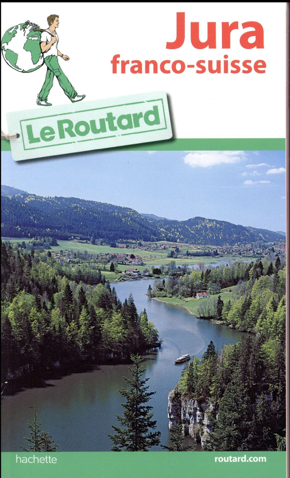 GUIDE DU ROUTARD JURA FRANCO-SUISSE