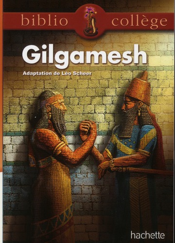 BIBLIOCOLLEGE - LE RECIT DE GILGAMESH