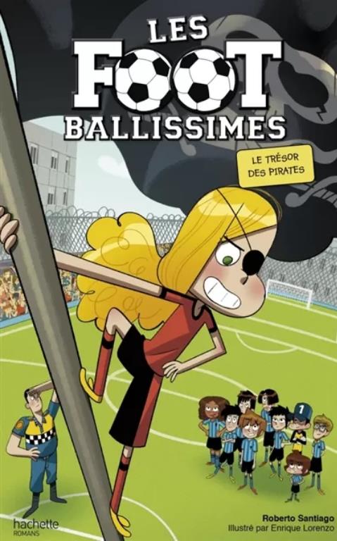 LES FOOTBALLISSIMES - TOME 10 - LE TRESOR DES PIRATES