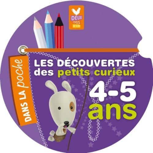 LES DECOUVERTES DES PETITS CURIEUX POUR LES 4 - 5 ANS