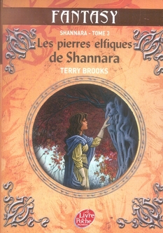 SHANNARA - TOME 3 - LES PIERRES ELFIQUES DE SHANNARA