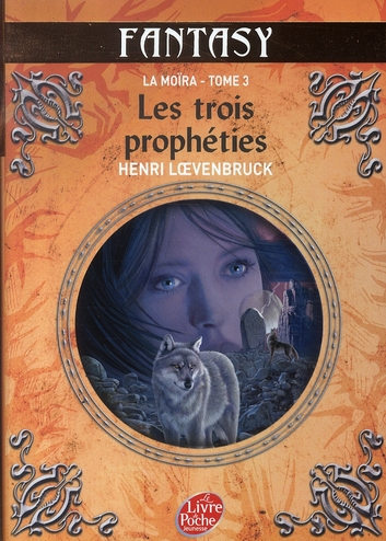 LA MOIRA - TOME 3 - LES TROIS PROPHETIES