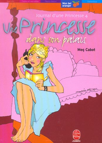 JOURNAL D'UNE PRINCESSE - TOME 4 - UNE PRINCESSE DANS SON PALAIS