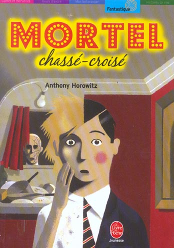 MORTEL CHASSE-CROISE