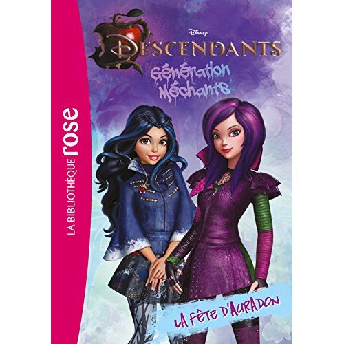 DESCENDANTS, GENERATION MECHANTS - T01 - DESCENDANTS 01 - LA FETE D'AURADON