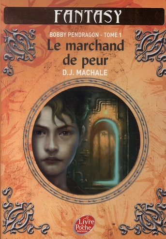 BOBBY PENDRAGON - TOME 1 - LE MARCHAND DE PEUR