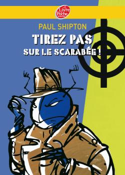 TIREZ PAS SUR LE SCARABEE