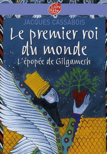 LE PREMIER ROI DU MONDE - L'EPOPEE DE GILGAMESH