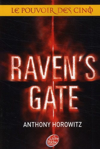 LE POUVOIR DES CINQ - TOME 1 - RAVEN'S GATE