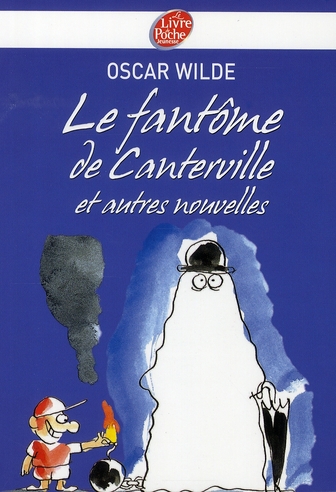 LE FANTOME DE CANTERVILLE ET AUTRES CONTES