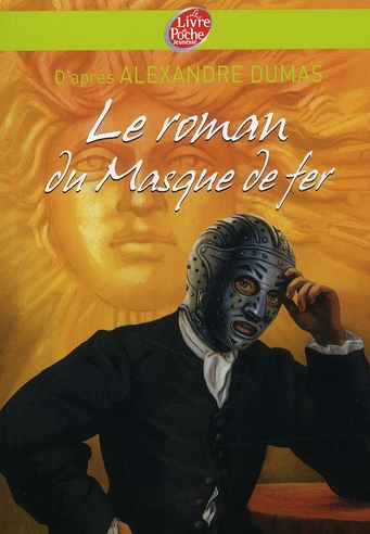 LE ROMAN DU MASQUE DE FER - TEXTE ABREGE