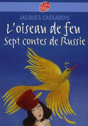 L'OISEAU DE FEU - SEPT CONTES DE RUSSIE